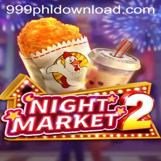Exploring NightMarket2: The Ultimate Game Experience with 999PHL